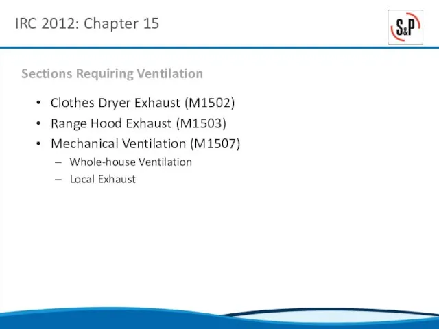 IRC 2012: Chapter 15 Clothes Dryer Exhaust (M1502) Range Hood