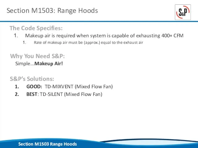 Section M1503: Range Hoods Makeup air is required when system