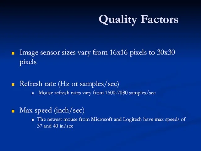 Quality Factors Image sensor sizes vary from 16x16 pixels to