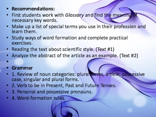 Recommendations: First students work with Glossary and find the meaning