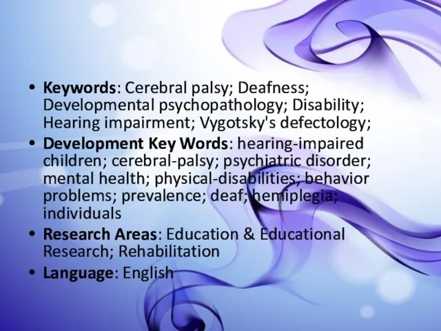 Keywords: Cerebral palsy; Deafness; Developmental psychopathology; Disability; Hearing impairment; Vygotsky's