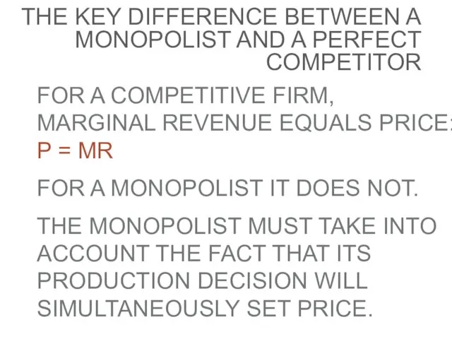 FOR A COMPETITIVE FIRM, MARGINAL REVENUE EQUALS PRICE: P =