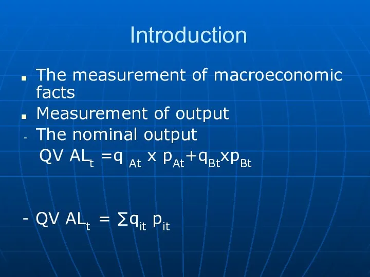 Introduction The measurement of macroeconomic facts Measurement of output The