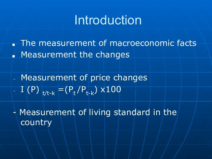 Introduction The measurement of macroeconomic facts Measurement the changes Measurement