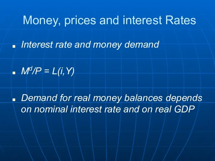 Money, prices and interest Rates Interest rate and money demand