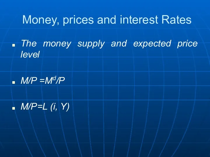 Money, prices and interest Rates The money supply and expected