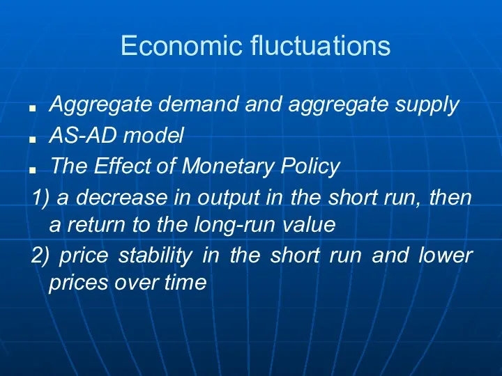 Economic fluctuations Aggregate demand and aggregate supply AS-AD model The