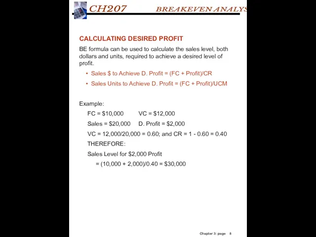 CALCULATING DESIRED PROFIT BE formula can be used to calculate