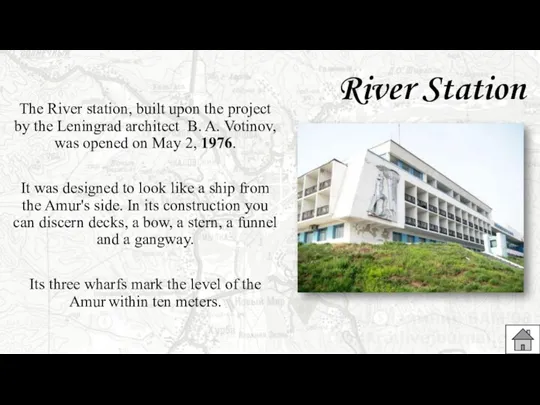 River Station The River station, built upon the project by