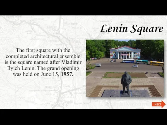 Lenin Square The first square with the completed architectural ensemble