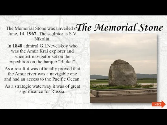 The Memorial Stone The Memorial Stone was unveiled on June,