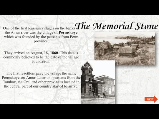 The Memorial Stone One of the first Russian villages on