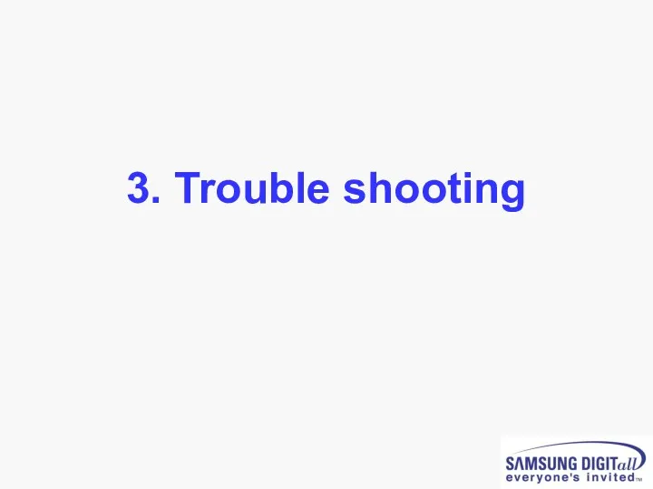 3. Trouble shooting