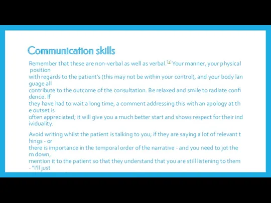 Communication skills Remember that these are non-verbal as well as