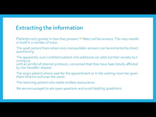 Extracting the information Patients vary greatly in how they present.[4]