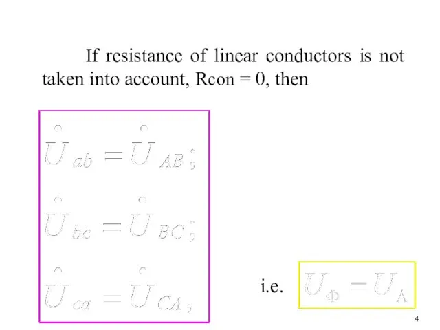 If resistance of linear conductors is not taken into account, Rcon = 0, then i.e.