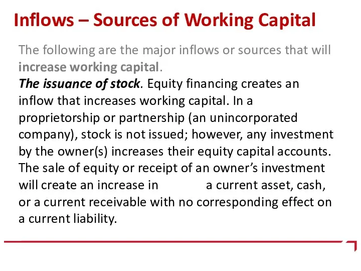 Inflows – Sources of Working Capital The following are the