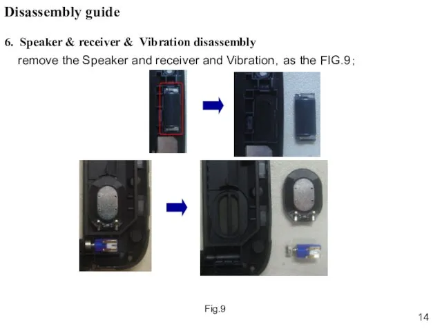 Fig.9 remove the Speaker and receiver and Vibration，as the FIG.9；