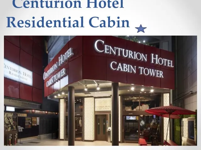 Centurion Hotel Residential Cabin Tower