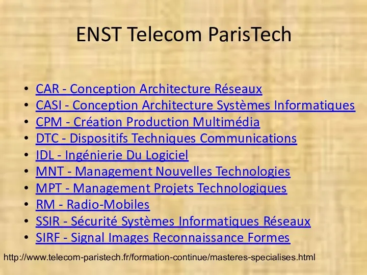 ENST Telecom ParisTech CAR - Conception Architecture Réseaux CASI - Conception Architecture Systèmes