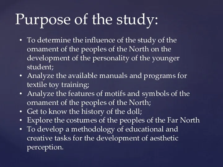 Purpose of the study: To determine the influence of the