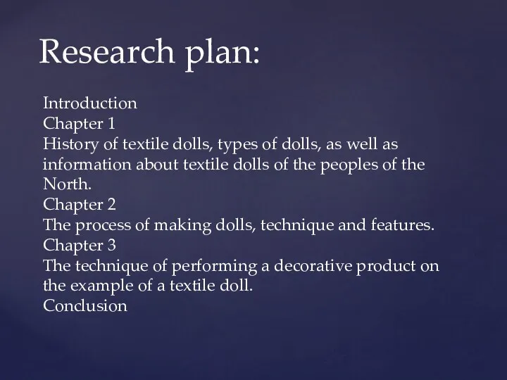 Research plan: Introduction Chapter 1 History of textile dolls, types of dolls, as