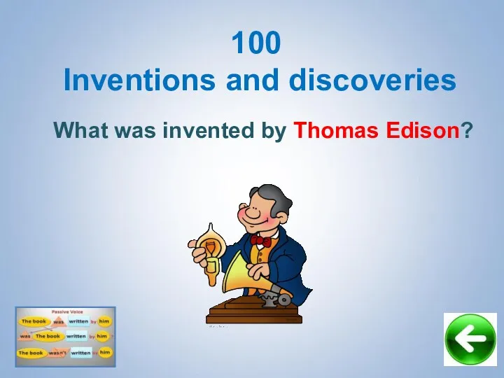 100 Inventions and discoveries What was invented by Thomas Edison?