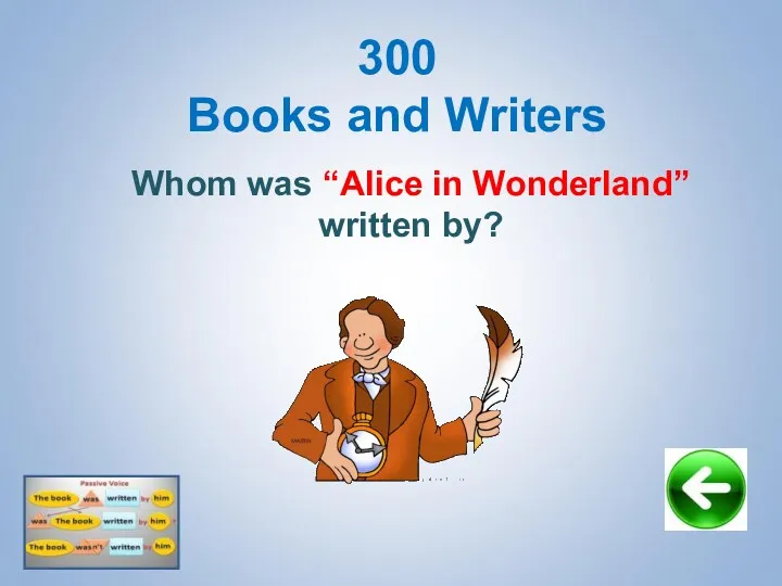 Whom was “Alice in Wonderland” written by? 300 Books and Writers