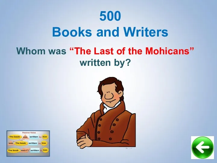 Whom was “The Last of the Mohicans” written by? 500 Books and Writers