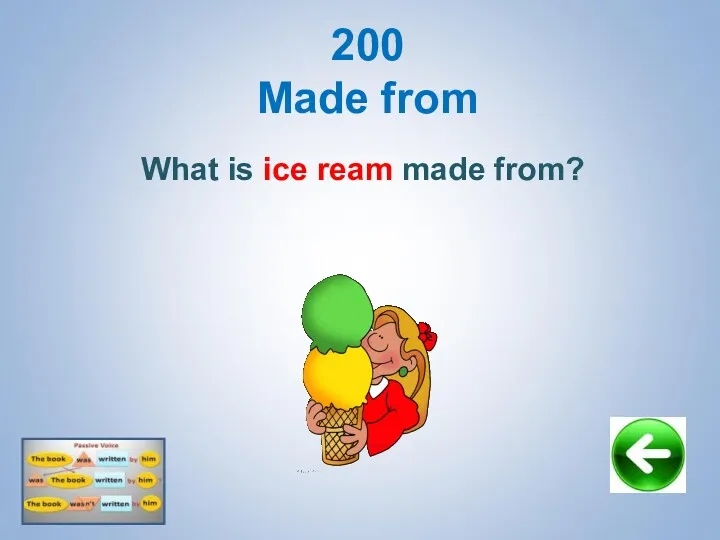 200 Made from What is ice ream made from?