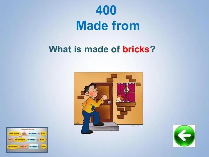 400 Made from What is made of bricks?