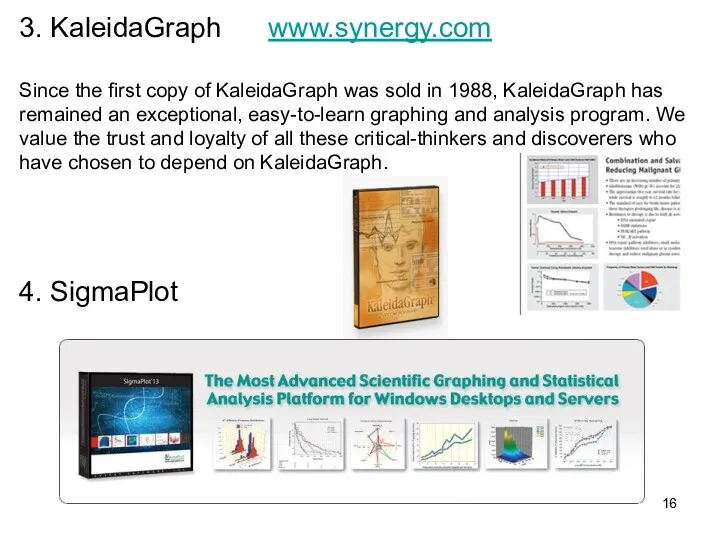 3. KaleidaGraph www.synergy.com Since the first copy of KaleidaGraph was sold in 1988,