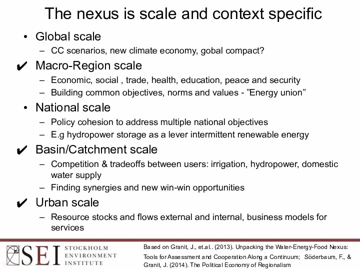 The nexus is scale and context specific Global scale CC scenarios, new climate