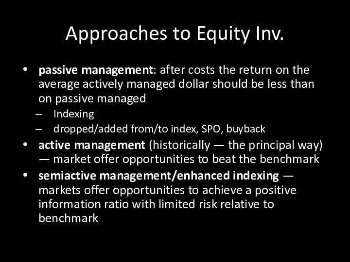 Approaches to Equity Inv. passive management: after costs the return