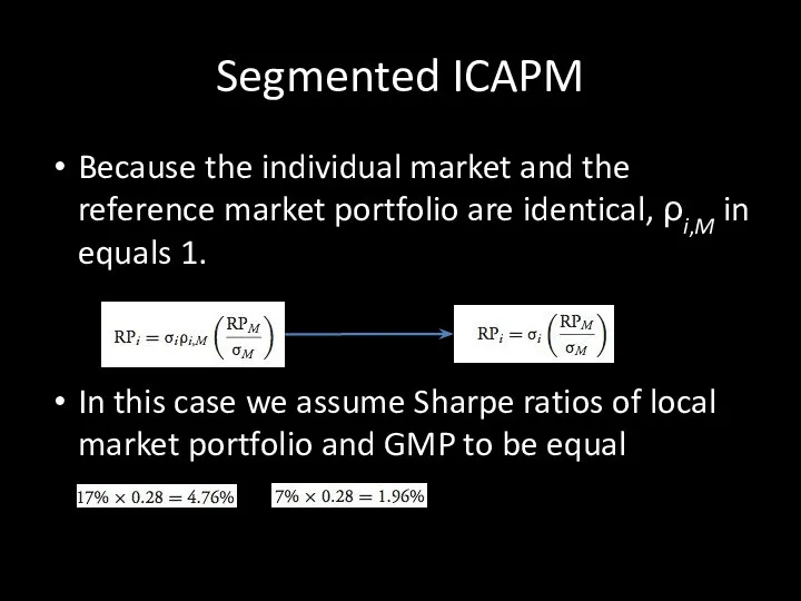 Segmented ICAPM Because the individual market and the reference market