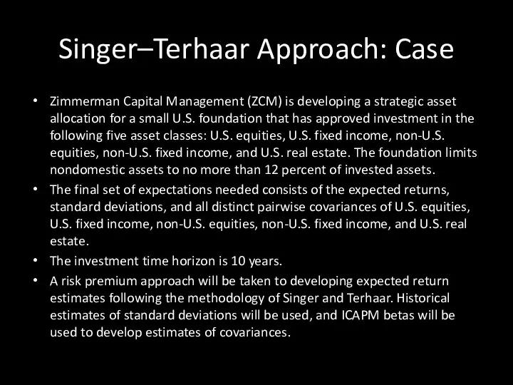 Singer–Terhaar Approach: Case Zimmerman Capital Management (ZCM) is developing a