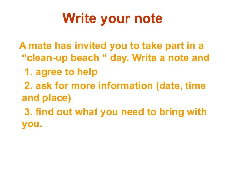 Write your note A mate has invited you to take