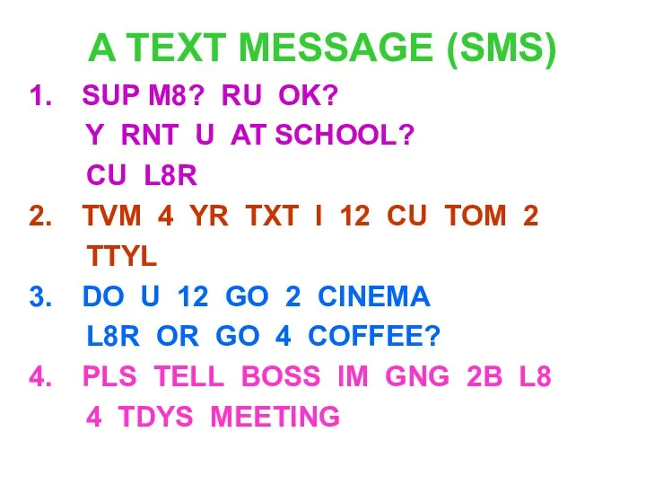 A TEXT MESSAGE (SMS) SUP M8? RU OK? Y RNT