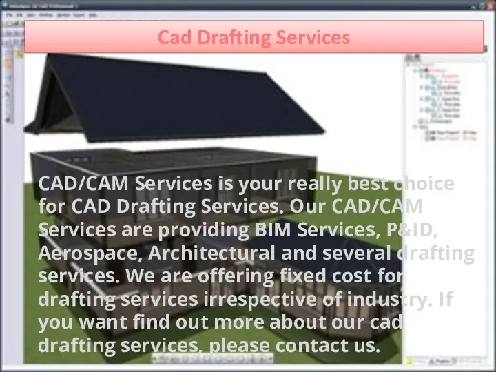 Cad Drafting Services CAD/CAM Services is your really best choice