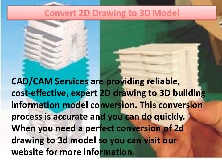 Convert 2D Drawing to 3D Model CAD/CAM Services are providing