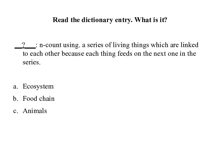 Read the dictionary entry. What is it? __?___: n-count using.