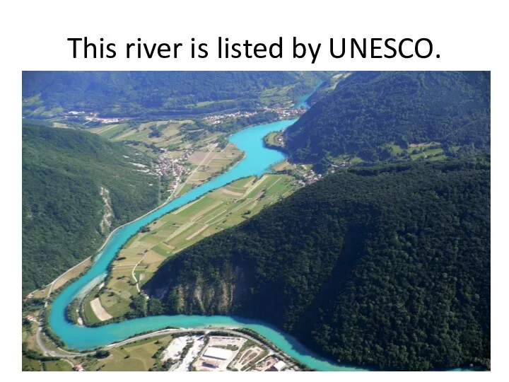 This river is listed by UNESCO.