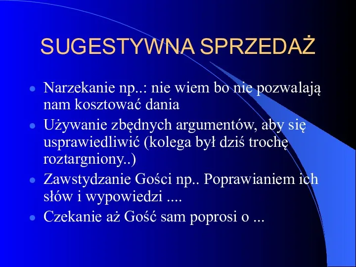 SUGESTYWNA SPRZEDAŻ Narzekanie np..: nie wiem bo nie pozwalają nam