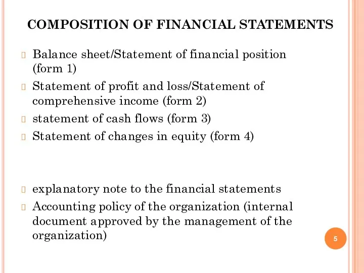 COMPOSITION OF FINANCIAL STATEMENTS Balance sheet/Statement of financial position (form 1) Statement of