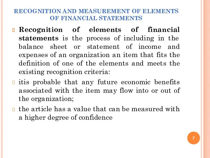 RECOGNITION AND MEASUREMENT OF ELEMENTS OF FINANCIAL STATEMENTS Recognition of elements of financial