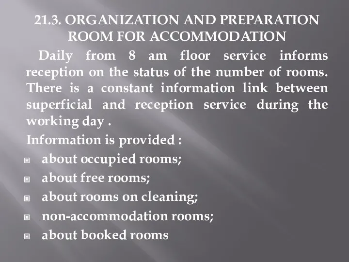 21.3. ORGANIZATION AND PREPARATION ROOM FOR ACCOMMODATION Daily from 8