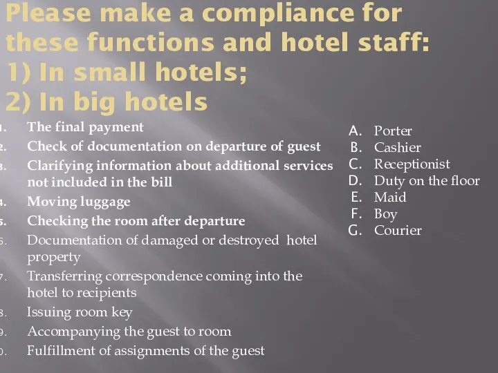 Please make a compliance for these functions and hotel staff: