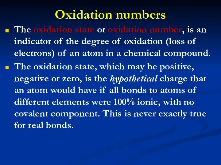 Oxidation numbers The oxidation state or oxidation number, is an