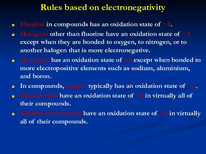 Rules based on electronegativity Fluorine in compounds has an oxidation