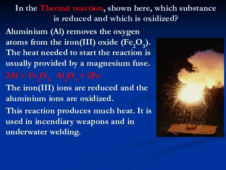In the Thermit reaction, shown here, which substance is reduced